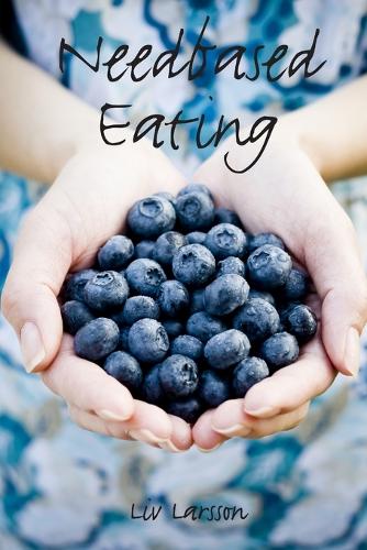 Needbased Eating (Paperback)