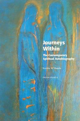 Journeys Within: The Contemporary Spiritual Autobiography - English Studies 6 (Paperback)