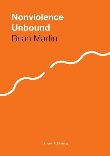 Nonviolence Unbound (Paperback)