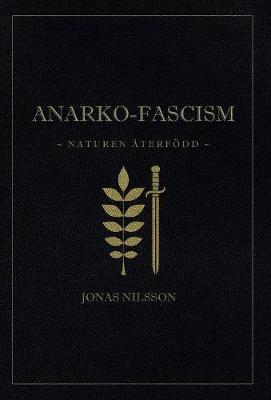 Anarko-Fascism: Naturen terf dd (Hardback)