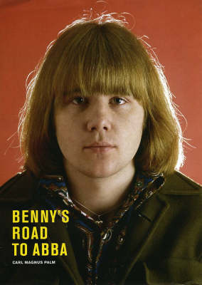 Benny's Road to ABBA (Hardback)