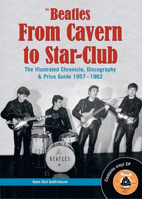 The Beatles - From Cavern To Star Club (Hardback)