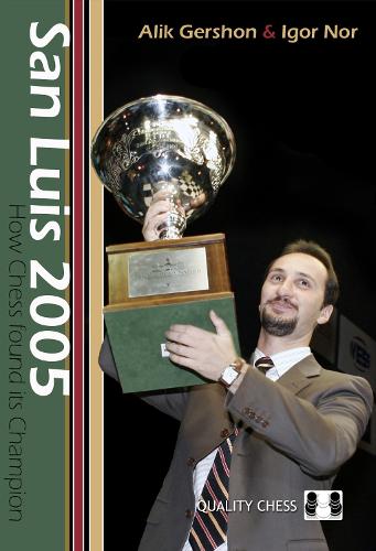 San Luis 2005: How Chess Found Its Champion (Paperback)