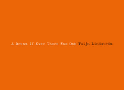 Tuija Lindstrom - a Dream If Ever There Was One (Paperback)