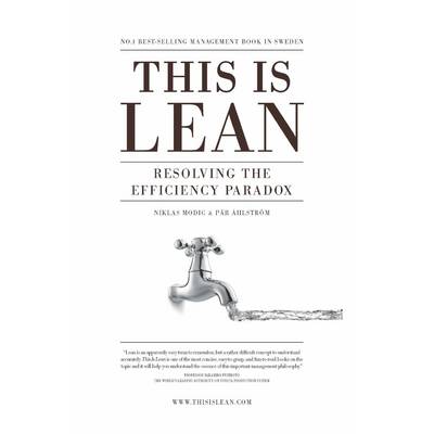 This is Lean: Resolving the Efficiency Paradox (Paperback)