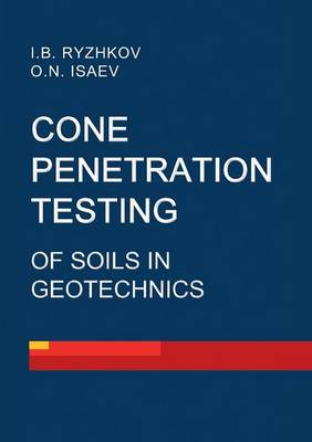 Cone Penetration Testing of Soils in Geotechnics (Paperback)
