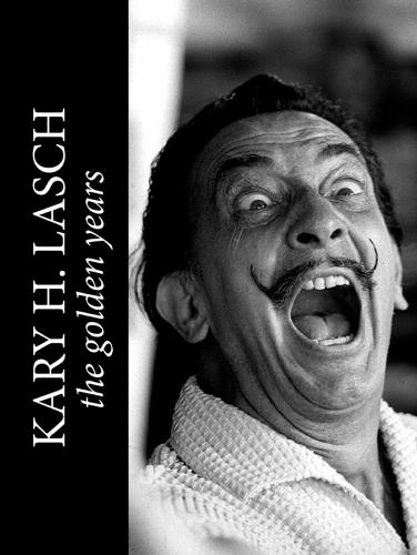 Kary H. Lasch: The Golden Years (Hardback)