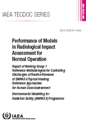 Cover Performance of Models in Radiological Impact Assessment for Normal Operation: Report of Working Group 1 Reference Methodologies for Controlling Discharges of Routine Releases of EMRAS II Topical Heading Reference Approaches for Human Dose Assessment - IAEA TECDOC Series