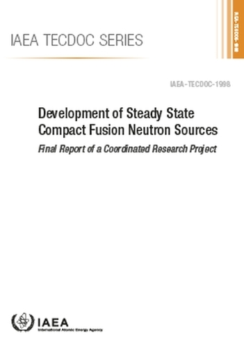 Development of Steady State Compact Fusion Neutron Sources by IAEA ...