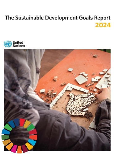 The Sustainable Development Goals Report 2024 by United Nations ...