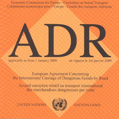 European Agreement Concerning the International Carriage of Dangerous Goods by Road (Adr): Applicable as from 1 January 2009 (CD-ROM) (CD-ROM)
