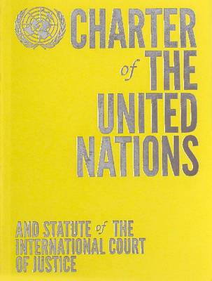 Charter of the United Nations and Statute of the International Court of Justice: English-language Limited Edition - Yellow (Paperback)