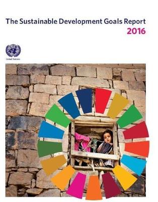 The sustainable development goals report 2016 (Paperback)