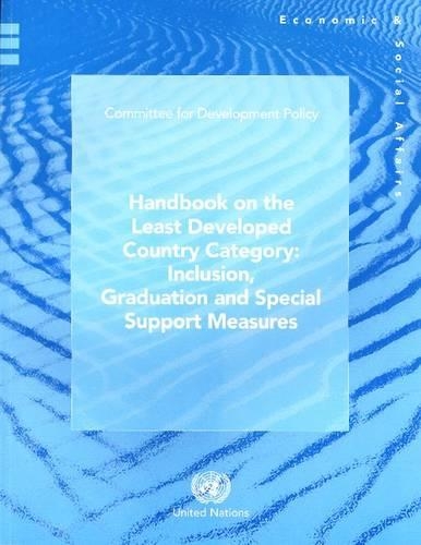 Handbook on the Least Developed Country Category: Inclusion and Graduation and Special Support Measures (Paperback)