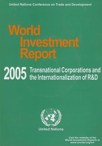 World Investment Report 2005, Transnational Corporations and the Internationalization of R&D (Paperback)