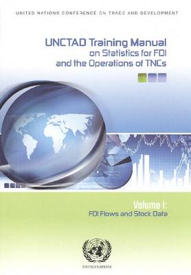 UNCTAD Training Manual of Statistics for FDI and the Operations of TNCs (Paperback)