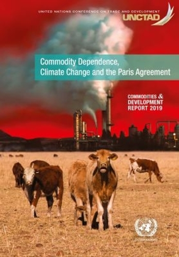 Commodities and Development Report 2019 by United Nations Conference on ...