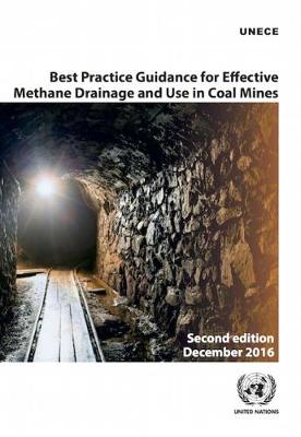 Cover Best practice guidance for effective methane drainage and use in coal mines - ECE energy series no. 47