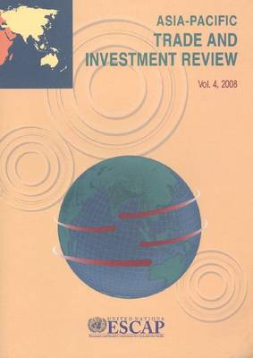 Asia Pacific Trade and Investment Review 2008 (Paperback)