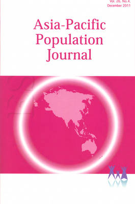 Asia-Pacific Population Journal, 2011, Volume 26, Part 4 (Paperback)