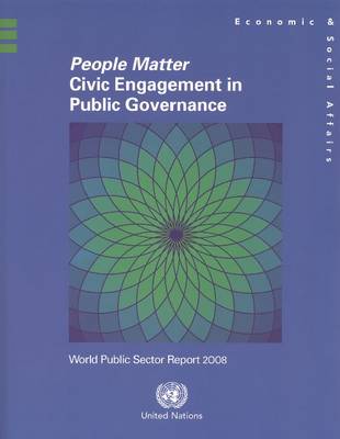 People Matter - Civic Engagement in Public Governance: World Public Sector Report 2008 (Paperback)