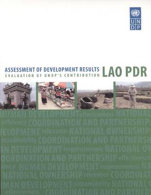 Assessment of Development Results: Evaluation of Undp Contribution - Lao PDR (First) (Paperback)