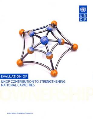 Evaluation of Undp Contribution to Strengthening National Capacities (Paperback)