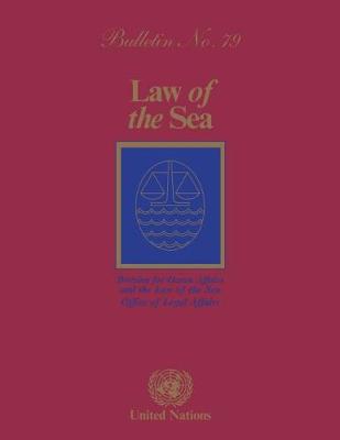 Law of the Sea Bulletin, Number 79, 2012 - The Law of the Sea (Paperback)