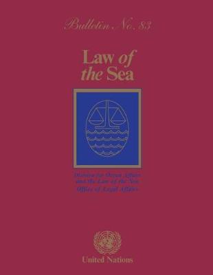 Law of the Sea Bulletin, Number 82, 2014 - The Law of the Sea (Paperback)