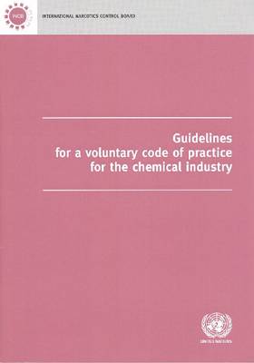Guidelines for a Voluntary Code of Practice for the Chemical Industry (Paperback)