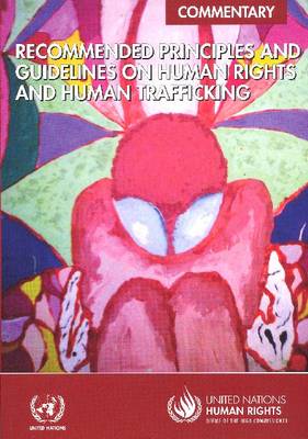 Recommended Principles and Guidelines on Human Rights and Human Trafficking: Commentary (Paperback)