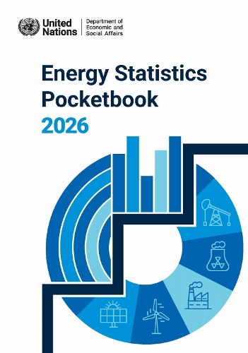 Energy Statistics Pocketbook 2026 by United Nations Department for Economic and Social Affairs ...