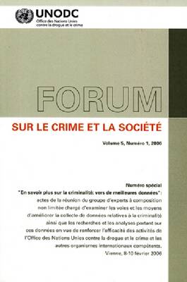 Forum Sur Le Crime Et La Societe: Numero Speciale "En Savoir Plus Sur La Criminalite: Vers de Meilleures Donnees" (Paperback)