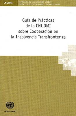 Guia de Practicas de la Cnudmi Sobre Cooperacion en la Insolvencia Transfronteriza (Paperback)