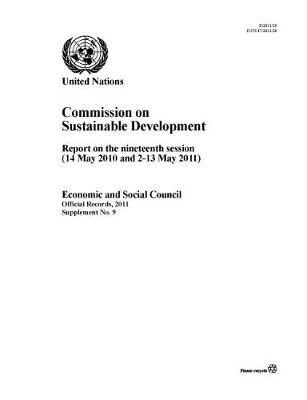 Commission on Sustainable Development: report on the nineteenth session (14 May 2010 and 2-13 May 2011) - Official records, 2011 Supplement 9 (Paperback)
