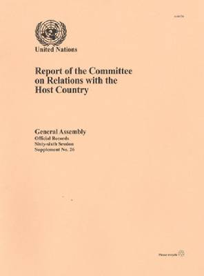 Report of the Committee on Relations with the Host Country (Paperback)