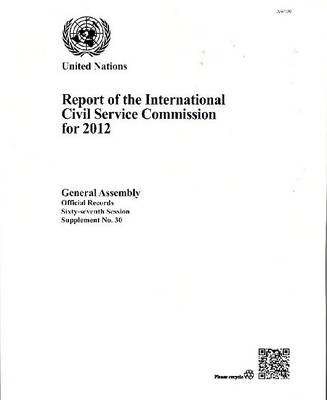 Report of the International Civil Service Commission for the Year 2012 (Paperback)
