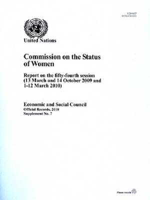 Report of the Commission on the Status of Women: 13 March and 14 Octo ber 2009 and 1 to 12 March 2010 (Paperback)