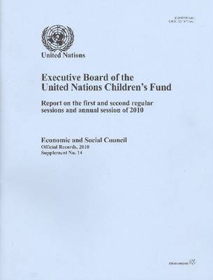 Executive Board of the United Nations Children's Fund: Report on the First and Second Regular Ses (Paperback)