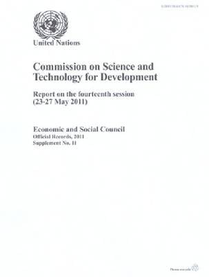 Commission on Science and Technology for Development: report on the fourteenth session (23-27 May 2011) - Official records, 2011: supplement 11 (Paperback)