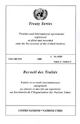 Treaty Series: Volume 2533: Annex A (Paperback)