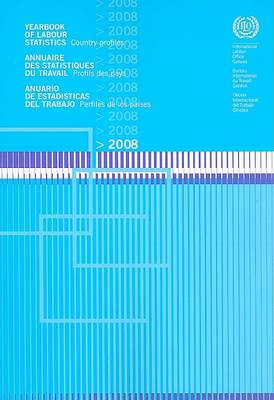 Yearbook of Labour Statistics 2008: Country Profiles (Paperback)