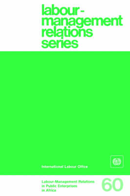 Labour-Management Relations in Public Enterprises in Africa - Labour-Management Relations S. (Paperback)