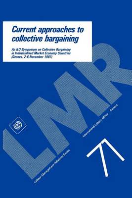 Current Approaches to Collective Bargaining - Labour-Management Relations S. 71 (Paperback)