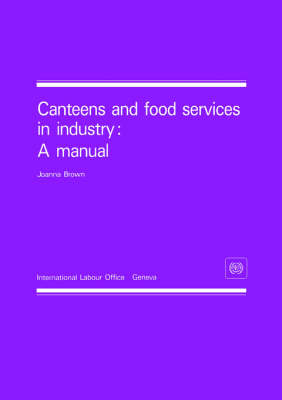 Canteens and Food Services in Industry: A Manual (Paperback)
