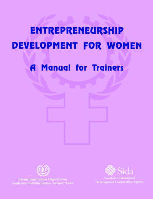 Entrepreneurship Development for Women: A Manual for Trainers (Paperback)