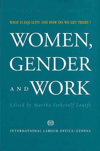 Women , Gender and Work: What is Equality and How Do We Get There? (Paperback)