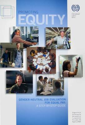 Promoting Equity: Gender-neutral Job Evaluation for Equal Pay, a Step by Step Guide (Paperback)