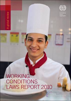 Working Conditions Laws Report 2010: A Global Review (Paperback)