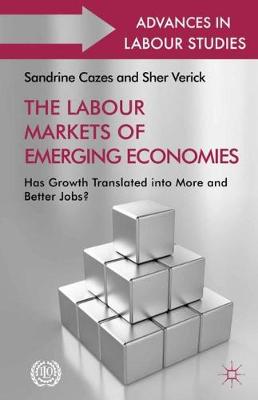 The Labour Markets of Emerging Economies: Has Growth Translated into More and Better Jobs? (Paperback)